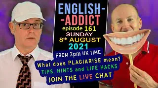 TIPS, HINTS and LIFE HACKS / English Addict LIVE - 161- Sun 8th August 2021