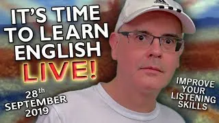 Learning English - Live Lesson and chat with Misterduncan in England - 28th September 2019