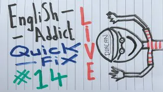 English Addict ( Quick Fix 14 ) Wednesday 20th October  2021- Live Chat from England with Mr Duncan