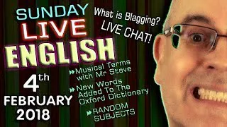 Learning English Live - 4th Feb 2018 - New Dictionary Words - Music Terms - Live Chat - Blagging!