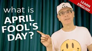 Learning English - What is April Fool's Day? - pranks, jokes, hoaxes - English Lesson with Duncan