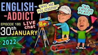 Are You KIDDING me? / English Addict LIVE chat & Learning / Sun 30th JANUARY 2022 - with Mr Duncan