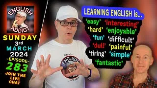 Learning English is...?  -  English Addict - 283 - 🔴LIVE  Learning from England / Sun 3rd March 2024