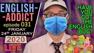 English Addict Live Lesson 031 - Friday 24th Jan 2020 - illness words / China Memories