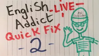 English Addict (QUICK FIX 2) Live chat from England - 4th October  2021- Listen and Learn