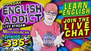 English Addict episode 335 -🔴LIVE stream / Sunday 19th January 2025 / Join the LIVE Chat & Learn