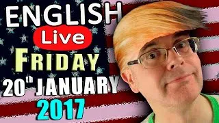 Duncan's LIVE ENGLISH - JAN 20th 2017 - Learn English With Misterduncan - Live Stream on TRUMPDAY