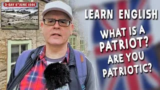 Are you a patriot? What does it mean to be patriotic? - The D-Day commemoration 2024