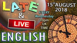 ENGLISH LISTENING - Late and Live Stream - 15th August 2018 - Mr Duncan/Mr Steve - Childhood fears