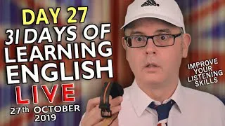 31 Days of Learning English - DAY 27 - improve your English - WHAT/WHEN/WHY/WHO/HOW - 27th October