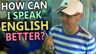 How can I speak English better? (Better English) A great tip for you to improve your spoken English.