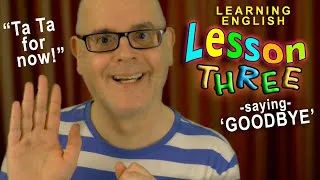 LEARNING ENGLISH - Lesson 3 - Saying 'GOODBYE'