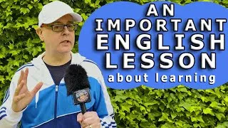 An important English lesson - Live to Learn & Learn to Live - Starting your English learning Journey