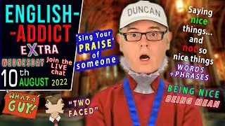 R U Sincere or 2 FACED? - English Addict eXtra - LIVE Lesson + chat with Mr Duncan in England