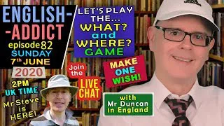 Make A Wish 🌟 / English Addict - 82 / Sunday 7th June 2020 / Live Lesson with Mr Duncan in England