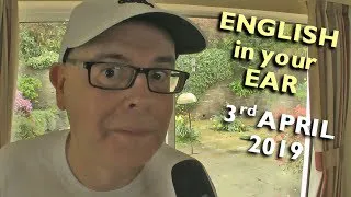 ENGLISH in your EAR / Listen Live / 3rd April 2019 / Join the live chat with Misterduncan