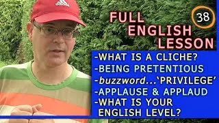 Full English 38 - Learn New Words & Idioms with Misterduncan in England / What is a cliche?