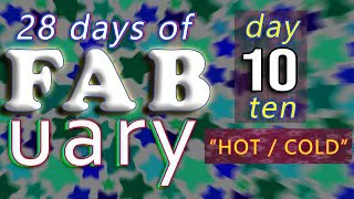 It's FABuary 10th / 28 days of Learning English / LIVE chat from England - Hot / Cold