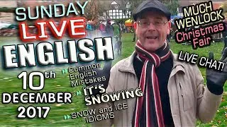 LIVE English Lesson - 10th Dec 2017 - English Mistakes - SNOW - Christmas Fair - Mr Duncan