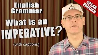 What are imperatives? English Imperative Use - Learn English Imperative Use - English Grammar Lesson