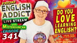 English Addict - Episode 341  - 🔴LIVE stream / LOVE is in the AIR ♥ - Chat, Listen and Learn English