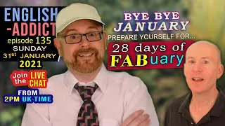 BYE BYE January - ENGLISH Addict / Live from England / Chat, Listen and Learn with Mr Duncan