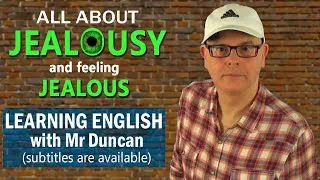 Express JEALOUSY and words connected to being JEALOUS - Learning English with Mr Duncan