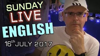 Live English Lesson - SUNDAY 16th July 2017 - Learn English - With Mr Duncan in England