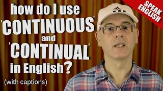How to use continuous and continual in English - Learn English - English Lesson with Mr Duncan