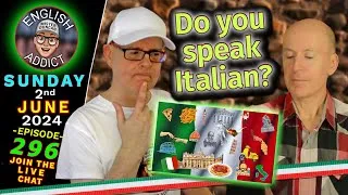 Do you SPEAK Italian? - CAPISCI? 🔴LIVE stream - English Addict /Dipendente - 296 / Sun 2nd JUNE 2024