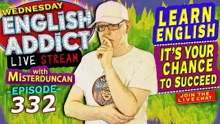 English Addict - Episode 332  - 🔴LIVE stream / Wed 8th January 2025 - Chat, Listen and Learn