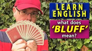 What does the word 'bluff' mean? - Learn English with Misterduncan in England