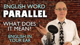 What does Parallel mean? - Learn English Words - Every Day English / Misterduncan