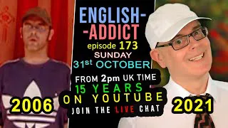 15 YEARS ON YOUTUBE - 31st October 2021 / English Addict with Mr Duncan / Channel Anniversary