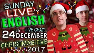 LIVE English Lesson - 24th December 2017 - IT'S CHRISTMAS EVE - Grammar - New Words - Idioms