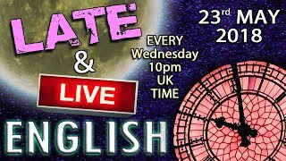 Learning English - Late and Live - 23rd May 2013 - 10pm UK time - android or iphone ?