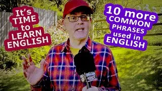 Learn 10 more common English Phrases - @EnglishAddict
