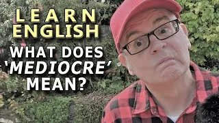 What does Mediocre mean? - A useful English word for you to learn (with Misterduncan)