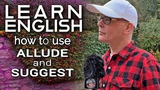 How to use the English words 'ALLUDE' and 'SUGGEST. Speak English With Mr Duncan