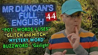 Full English with Mr Duncan - #44 - What does 'gone to pot' mean? Listen and Learn (with captions)