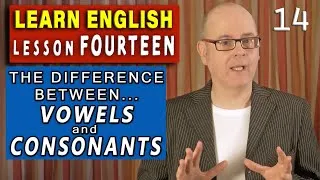 A useful English lesson about vowels and consonants. - Learn English - Lesson 14 - with Mr Duncan