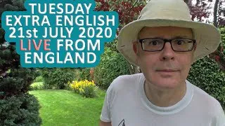 EXTRA ENGLISH / -LIVE- from England / Tuesday 21st July 2020 / Listen, Learn, Chat - With Mr Duncan