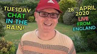 🌈💧 RAINY TUESDAY in England - 🌍LIVE / 28th April 2020 / Listen and Learn English with Mr Duncan