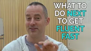 What To Do Next To Become A Fluent English Speaker FAST
