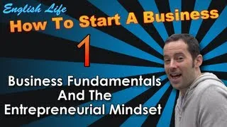 Learn Business English - 1 - How to Start a Business - How to Think Like an Entrepreneur