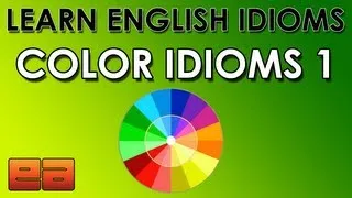 Color Idioms - 1 - Learn English Idioms - EnglishAnyone.com