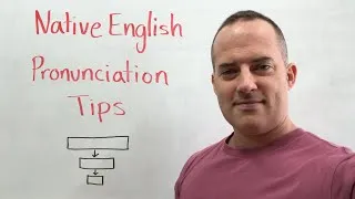 Native English Pronunciation Tips You Won't Learn In School