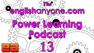 The Power Learning Podcast - 13 - Learn English Faster with the Twin Drivers of Success