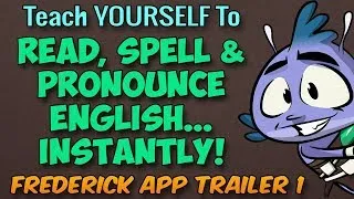 Learn To Read, Spell And Pronounce English INSTANTLY With Frederick Reading App - Launch Trailer 1