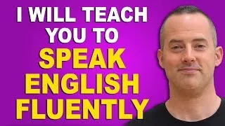 I Will Teach You To Speak English Fluently